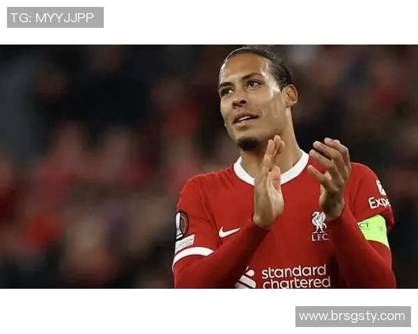 范戴克的防守艺术与领导力如何引领利物浦重返巅峰